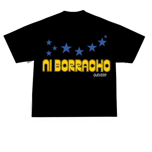 Camiseta "NI BORRACHO" - Quevedo Edition