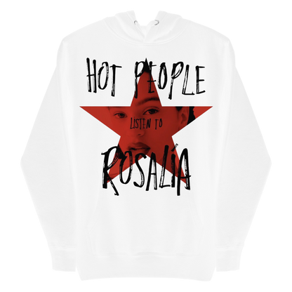 SUDADERA “Hot People Listen to ROSALIA ” – Edición Especial